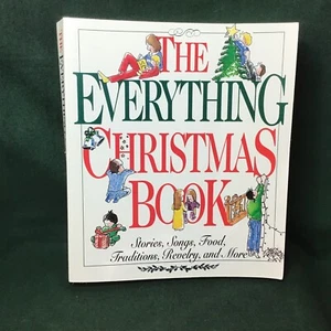 The Everything Christmas Book : Stories, Songs, Food, Traditions, Revelry and... - Picture 1 of 12