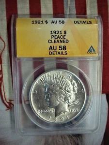1921 PEACE DOLLAR ANACS AU 58 DETAILS - CLEANED - STILL TOUGH DATE/TYPE - Picture 1 of 9