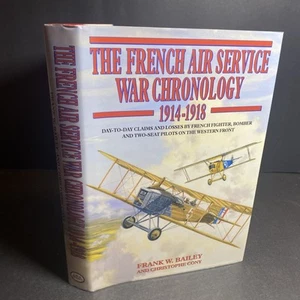 French Air Service War Chronology 1914-1918 - Frank W. Bailey / FKY - Picture 1 of 12