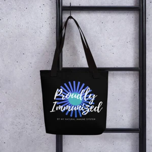 "Proudly Immunized - By My Natural Immune System" Tote Bag! Printed - BOTH Sides - Picture 1 of 1