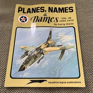 Squadron/Signal - Planes, Names, & Dames, Vol. III 1955-1975 Aircraft Nose Art - Picture 1 of 9