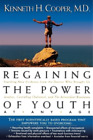 Kenneth Cooper Regaining The Power Of Youth at Any Age (Paperback)