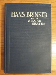 HANS BRINKER OR THE SILVER SKATES Story of Life in Holland MARY MAPES DODGE Book - Picture 1 of 8