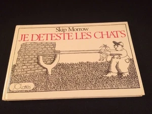 Vintage HC Book I Hate Cats In French 1981 Je Deteste Led Chats Skip Morrow - Imagen 1 de 12