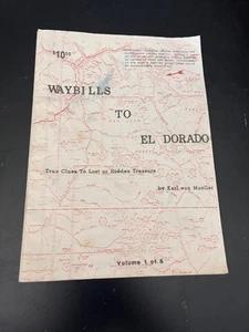 Waybills to Eldorado Clues to Lost Hidden Treasure Vol 1 - Karl von Mueller 1988 - Picture 1 of 5