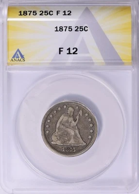 1875  -  SEATED  LIBERTY  QUARTER  -  ANACS  -  FINE 12 - Image 1 of 2