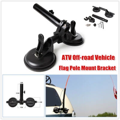 Set Universal ATV Off-road Vehicle Flag Pole Sucker Mount Bracket Support Holder - Image 1 of 4