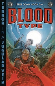 FCBD 2025 EC COMICS PRESENTS BLOOD TYPE #0 ONI PRESS INC 05/03/2025 - Foto 1 di 2