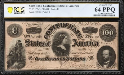 T-65 1864 $100 CONFEDERATE CURRENCY LUCY PICKENS NOTE PCGS 64 PPQ 15102-14 - Image 1 of 2