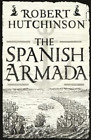 Robert Hutchinson The Spanish Armada (Poche)