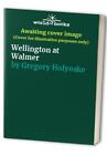 Wellington At Walmer By Gregory Holyoake Paperback Book The Fast Free Shipping
