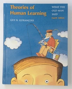 Theories of Human Learning:  What the Old..., 4e, by Lefrancois, Hardcover - NEW - Picture 1 of 5