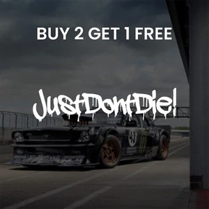JUST DONT DIE Ken Block Tribute - Calcomanía adhesiva de vinilo para automóvil JDM - Imagen 1 de 2