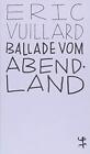Vuillard, E: Ballade Vom Abendland Book Nuevo