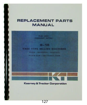 Kearney & Trecker Replacement Parts Manual for  S-15 Knee Milling Machine  *127 - Image 1 of 4