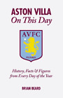 Brian Beard Aston Villa On This Day (Hardback) On This Day