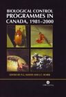 Biological Control Programmes in Canada, 1981-2001 (Cabi Publish
