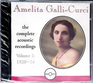 The Complete Acoustic Recordings Vol 2 1920 ~ 24 CD Amelita Galli-Curci 8I004-2 - Picture 1 of 3