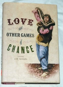 Love and Other Games of Chance: A Novelty by Lee Siegel  - Imagen 1 de 1