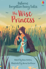 Rosie Dickins Forgotten Fairy Tales: The Wise Princess (Gebundene Ausgabe)