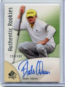 2013 SP Authentic Golf - BLAKE ADAMS - Autograph Rookie - PGA #d/699