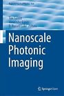Nanoscale Photonic Imaging, Hardcover By Salditt, Tim (Edt); Egner, Alexander...