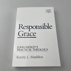 New Responsible Grace: John Wesley's Practical Theology Kingswood Books, Maddox - Foto 1 di 4