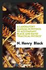 A Laboratory Manual In Physics: To Accompany Black And Davis'...
