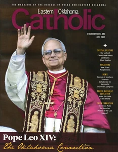 EASTERN OKLAHOMA CATHOLIC Magazine June 2025 Pope Leo XIV Robert Prevost Tulsa - Picture 1 of 2