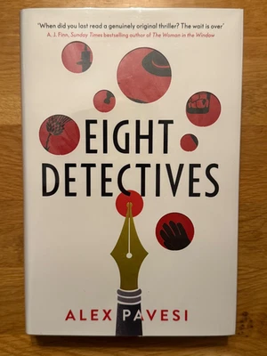 SIGNED & NUMBERED (620/1000): Eight Detectives by Alex Pavesi. HB (Goldsboro). - Image 1 of 4