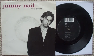 Jimmy Nail - Ain't No Doubt / What Can I Say - EX- UK 45 + PS - Image 1 of 2
