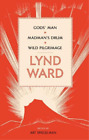 Lynd Ward Lynd Ward: Gods' Man, Madman's Drum, Wild Pilgrima (Gebundene Ausgabe)