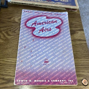 American Airs Songs for Singing America Songbook, Morris & Co  1943 - Picture 1 of 6