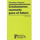 Cristianismo: Memoria Para el Futuro