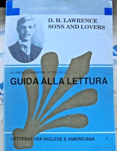 D.H. LAWRENCE SONS AND LOVERS - GUIDA ALLA LETTURA - LOESCHER EDITORE - Picture 1 of 1