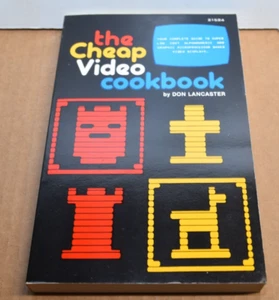 The Cheap Video Cookbook 1978 Don Lancaster MICROPROCESSOR Video Displays Guide - Foto 1 di 4