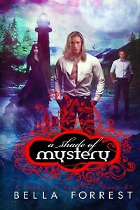 Bella Forrest A Shade of Mystery (Paperback) Shade of Vampire