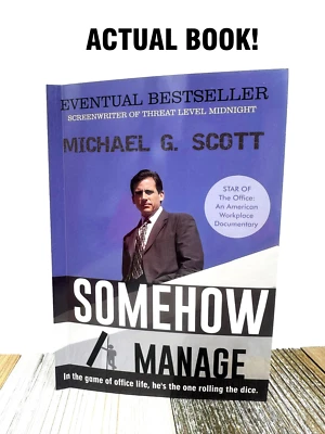 Somehow I Manage - Michael Scott Book - The Office Book - Dunder Mifflin actual