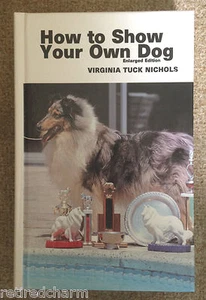 🐾How to Show Your Own Dog -By V. Nichols - 1976 - Hardcover Enlarged Edition🐾 - Picture 1 of 1