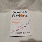 Science Fictions: How Fraud, Bias, Negligence, and Hype Undermine... HC 2020