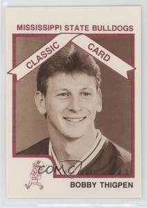 1991 Mississippi State Bulldogs Team Issue Classic Card Bobby Thigpen