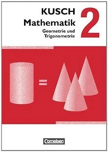Kusch: Mathematik - Ausgabe 2013 - Band 2: Geometrie und... | Buch | Zustand gut - Bild 1 von 2