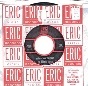 THE ROCKIN  REBELS:    WILD  WEEKEND /  WILD WEEKEND  CHA CHA .. 45 RPM -7172 - Picture 1 of 3