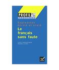 Profil Formation: Le Francais Sans Faute, Sylnès, Georges; Dagnaud-Mace, Pierre