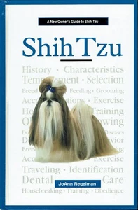 Shih Tzu A New Owner's Guide  JoAnne Regelman 2002 Edition TFH Dog Care Pets - Picture 1 of 1
