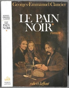 LE PAIN NOIR par Georges-Emmanuel CLANCIER Tome 1 Edition Robert Laffont 1974 - Picture 1 of 12