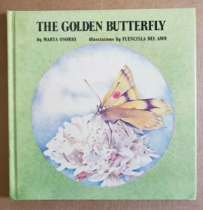 THE GOLDEN BUTTERFLY by Marta Osorio (1985, Hardcover) Used Very Good - Picture 1 of 2