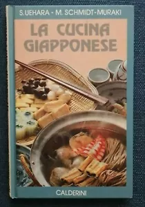 "LA CUCINA GIAPPONESE" Uehara - Schmidt-Muraki, Calderini 1992 - 9788870196122 - Imagen 1 de 1