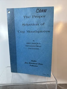 The Proper Selection of Cup Mouthpieces by Jody Hall - Conn Corp.,Elkhart, 1963 - Foto 1 di 5