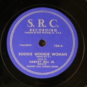 HARVEY HILL JR.: boogie woogie woman / she fool me S.R.C. Single 78 RPM - Picture 1 of 2